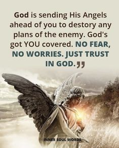 an angel with wings and the words god is sending his angels ahead of you to destroy any plans of the enemy