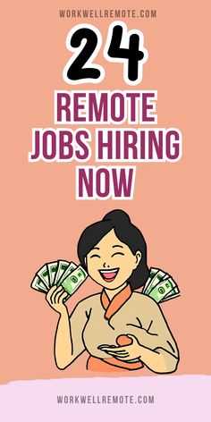 a woman holding money with the words 24 remote jobs hiring now