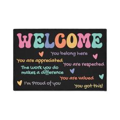 a welcome mat with the words, you are being here and hearts in different colors