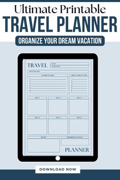 the ultimate printable travel planner is shown in blue and white with text that reads,'ultimate printable travel planner organize your dream vacation '