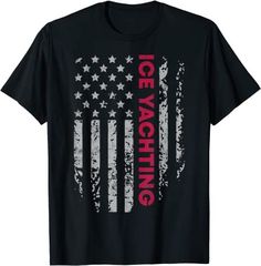 Ice Sailing Captain American Flag Patriotic T-Shirt Camping T Shirts Ideas, Sailing La Vagabonde, Camping T Shirts, T Shirts Ideas, Yacht Sailing