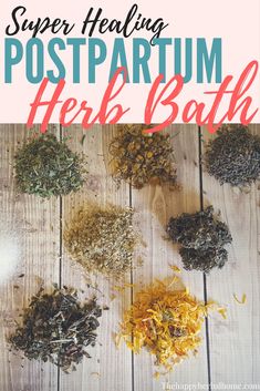 the words super healing postpartum herb bath surrounded by various herbs