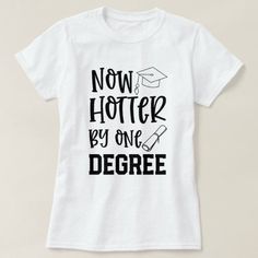 a white t - shirt with the words now potter by one degree written on it