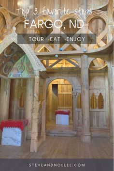 the inside of a wooden building with text overlay that reads top 3 favorite stores fargo nd tour eat enjoy