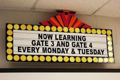 a sign that says now learning gate 3 and gate 4 every monday & tuesday