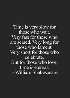 shakespeare quote about time is very slow for those who wait