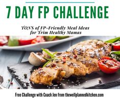 the 7 day fp challenge is here to help you plan your next meal and stay healthy