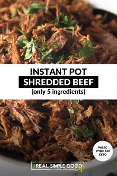 instant pot shredded beef in a white bowl with the words instant pot shredded beef only 5 ingredients