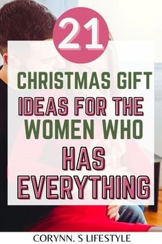 a man and woman hugging each other with the text 21 christmas gift ideas for the women who has everything