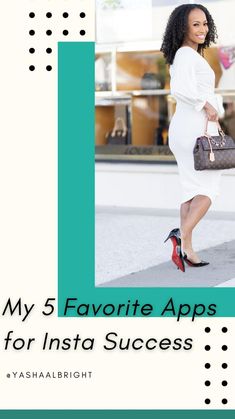 a woman walking down the street with her hand on her hip, and text that reads my 5 favorite apps for insta success