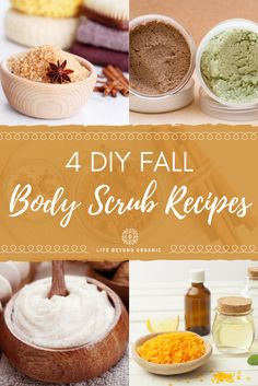 four different types of body scrubs with the words 4 diy fall body scrub recipes