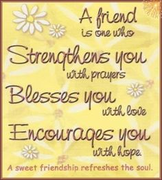 a card with the words, a friend is one who straightens you with prayer