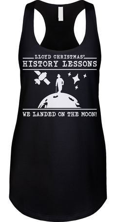 We Landed On The Moon We prefer to print this design on Next Level's LADIES Ideal Racerback Tank Top line which is 60% combed ringspun cotton/40% polyester (yes, that is the good soft stuff, not the cheap scratchy kind), but if those are not available from our supplier for the size and color you'd like we will use a comparable brand as a replacement to get you your item as soon as possible with the same quality and feel you've come to expect from Next Level.  The design is printed and shipped in the USA.  Wash garment inside out in COLD water on a delicate cycle. Dry with a no heat setting or hang dry. If you are unsure of what size to get please note that this is a LADIES FIT which is smaller than a regular womens fit, so please buy a size up or check the sizing chart in the photos to mak Christmas History, Funny Tank Tops, Novelty Clothing, Moon Landing, Top Funny, On The Moon, History Lessons, Racerback Tank Top, Sizing Chart