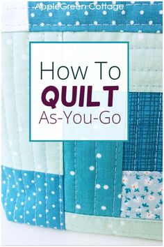 an image of how to quilt as you go