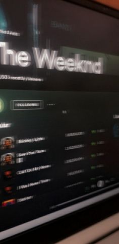 a computer screen with the words the weeknd on it's display area and buttons