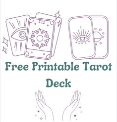 the free printable tarot deck is shown with two hands holding tarot cards