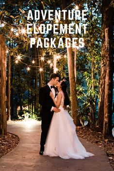 a bride and groom kissing in front of trees with the words, adventure development packages