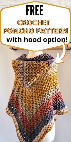 a crochet poncho shawl with text overlay that reads free crochet poncho pattern with hood option