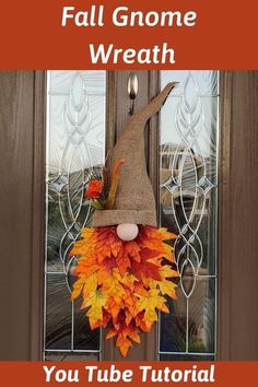 a fall gnome wreath on the front door with text overlay that reads, you tube tutor