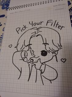 a notebook with a drawing of a girl holding a baby and the words pick your filler written on it