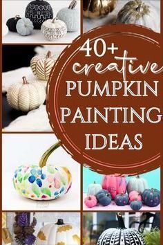 the cover of 40 creative pumpkin painting ideas, with pictures of pumpkins and other decorations