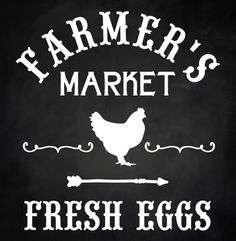 farmer's market fresh eggs sign with chicken on the front and words in white