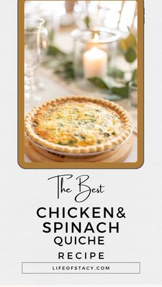 the best chicken and spinach quiche recipe