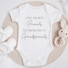 a white onesuit with the words only the best parents get promote to grandparents on it