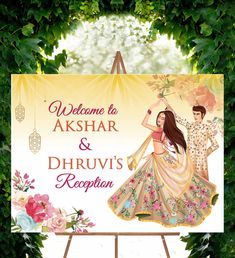 a welcome to akshar and dhruv's reception sign in front of greenery