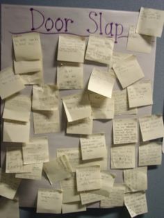 a bulletin board covered in sticky notes with the words door slap written on it,