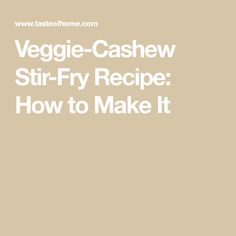 the words veggie cashew stir fry recipe how to make it in white