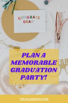 a party table with confetti, glasses and napkins on it that says plan a memorable graduation party?