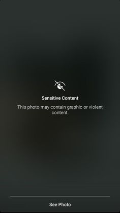 an image of a black screen with the caption'this photo may contain graphic or violent content