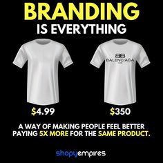 two white shirts with the words, branding is everything $ 4 99 and $ 3 99