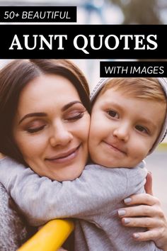 a woman holding a child in her arms with the words, 50 beautiful adult quotes with images