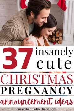 a man and woman standing next to each other with text overlay that reads 37 insannely cute christmas pregnancy announcement ideas