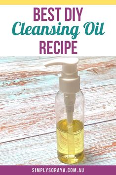 Best DIY Cleansing Oil Recipe Diy Cleansing Oil Makeup Remover, Diy Oil Based Face Cleanser, Diy Oil Face Cleanser Recipe, Diy Facial Cleansing Oil, How To Make Cleanser At Home