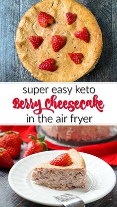 a slice of strawberry cheesecake on a white plate with strawberries and the text super easy keto berry cheesecake in the air fryer