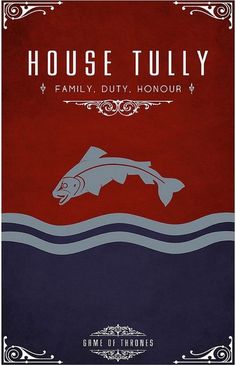 a poster with the words house tully and a fish in red, blue and grey