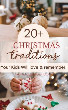 a person holding a plate with cookies on it and the words, 20 christmas traditions your kids will love & remember