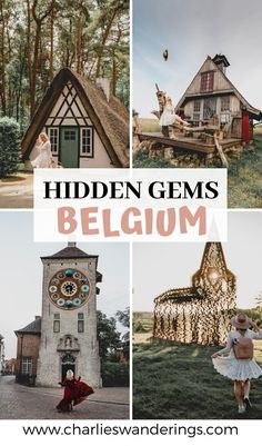 a collage of photos with the words hidden gems belgium in front of some houses