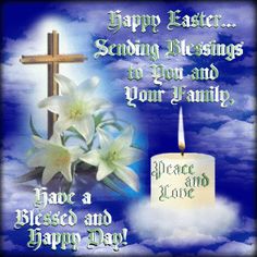 an easter card with flowers and a cross in the sky behind it is a candle that reads, happy easter sayings to you and your family