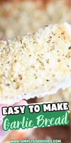 an easy to make garlic bread recipe with text overlay