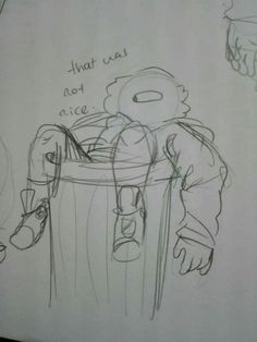 a drawing of a man holding a bucket with something in it that says, that was not nice