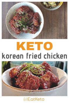 korean fried chicken is shown in two different bowls with the words keto on top