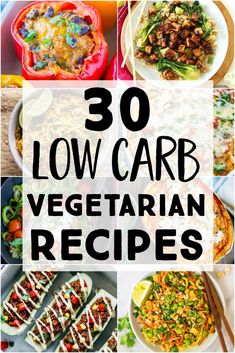 30 low carb vegetarian recipes that are delicious and easy to make with the help of ingredients