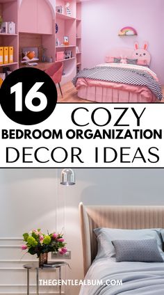 the bedroom is decorated in pink and white with text overlay that reads 16 cozy bedroom organization decor ideas