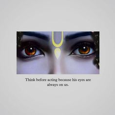 an image of eyes with the words think before acting because his eyes are always on us