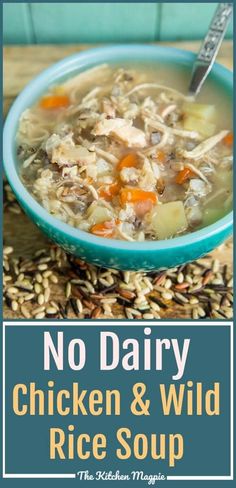 no dairy chicken and wild rice soup in a blue bowl with the title above it