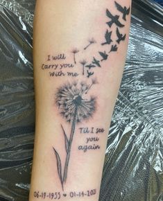 a dandelion tattoo with the words i will carry you with me